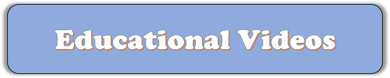 Educational Videos.